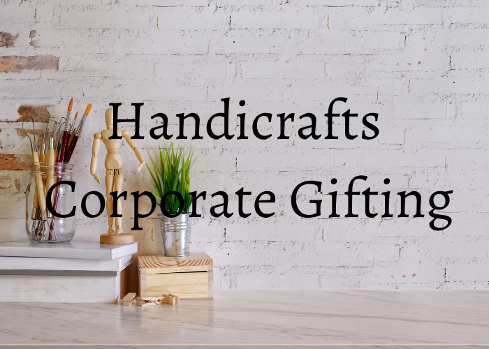 handicrafts corporate gifting